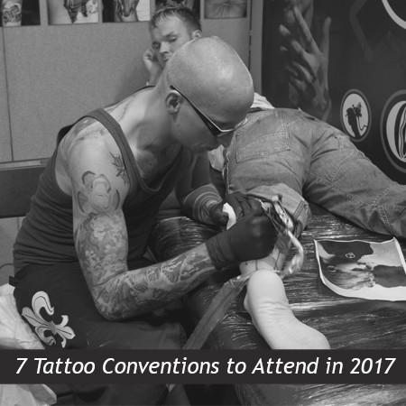 7 Tattoo Conventions to Attend in 2017