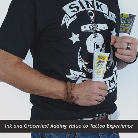 Ink and Groceries? Adding Value to Tattoo Experience