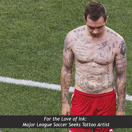 For the Love of Ink: Major League Soccer Seeks Tattoo Artist